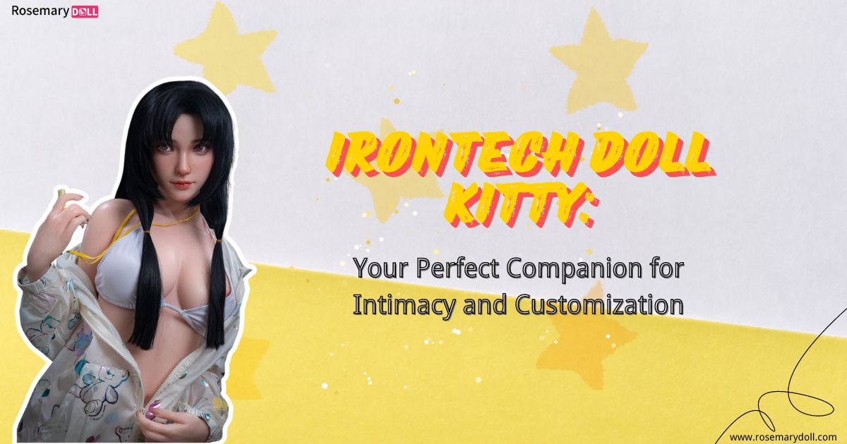 Irontech Doll Kitty Your Perfect Companion for Intimacy and Customization