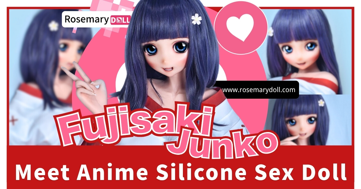 Rencontrez la poupée sexuelle en silicone de l'anime - Fujisaki Junko
